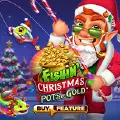 Fishin Christmast Pots of Gold